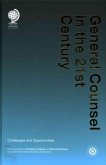 General Counsel in the 21st Century General Counsel in the 21st Century