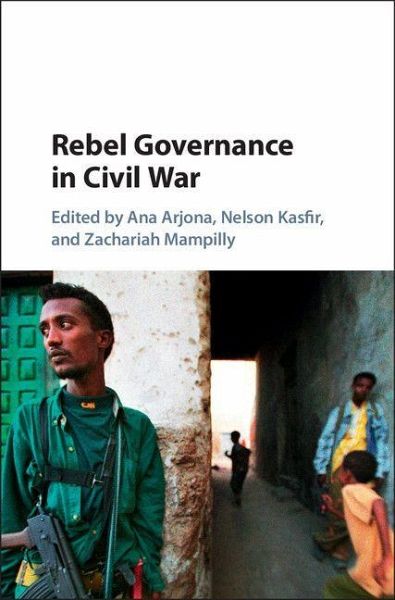 Rebel Governance in Civil War Rebel Governance in Civil War