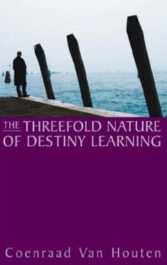 The Threefold Nature of Destiny Learning - Houten, Coenraad van