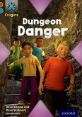 Project X Origins: Brown Book Band, Oxford Level 9: Knights and Castles: Dungeon Danger Project X Origins: Brown Book Band, Oxford Level 9: Knights and Castles: Dungeon Danger
