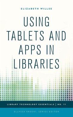 Using Tablets and Apps in Libraries - Willse, Elizabeth