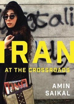Iran at the Crossroads - Saikal, Amin