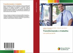 Transformando o trabalho - Sarmento da Silveira, Ladijane;M. dos Santos, Enilson;C. de Abreu, Cynara