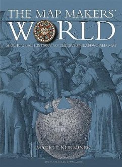 The Mapmakers' World: A Cultural History of the European World Map - Nurminen, Marjo