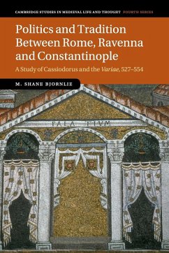 Politics and Tradition Between Rome, Ravenna and Constantinople - Bjornlie, M. Shane