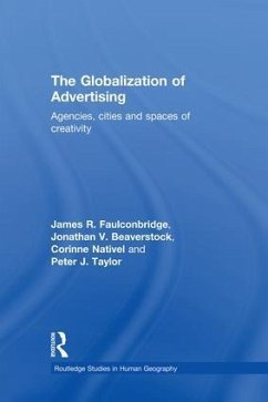 The Globalization of Advertising - Faulconbridge, James R. (Lancaster University, United Kingdom); Taylor, Peter; Nativel, Corinne