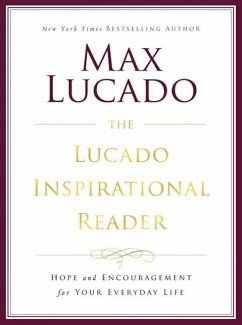 The Lucado Inspirational Reader - Lucado, Max