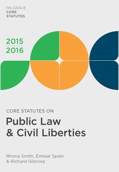 Core Statutes on Public Law & Civil Liberties 2015-16 - Smith, Rhona; Spain, Eimear; Glancey, Richard