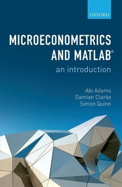 Microeconometrics and Matlab: An Introduction - Adams, Abi; Clarke, Damian; Quinn, Simon