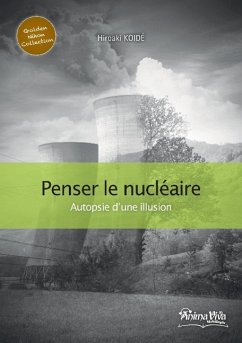 Penser le nucléaire - Koidé, Hiroaki; Delfour (postface), Jean-Jacques; de Ceccatty(postface), René