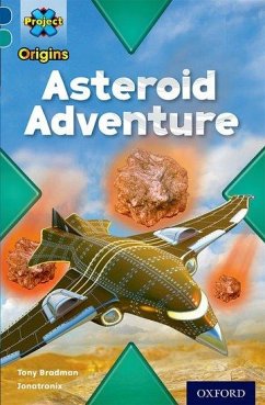 Project X Origins: Dark Blue Book Band, Oxford Level 16: Space: Asteroid Adventure - Bradman, Tony