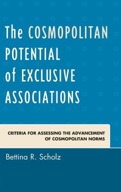 The Cosmopolitan Potential of Exclusive Associations - Scholz, Bettina R.