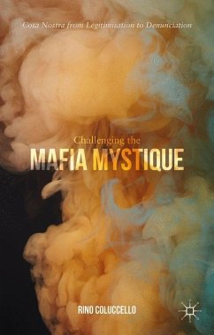 Challenging the Mafia Mystique - Coluccello, Rino