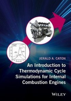 An Introduction to Thermodynamic Cycle Simulations for Internal Combustion Engines - Caton, Jerald A
