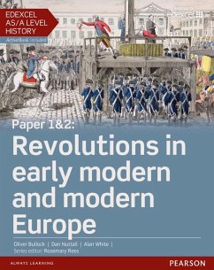 Edexcel AS/A Level History, Paper 1&2: Revolutions in early modern and modern Europe Student Book + ActiveBook - White, Alan;Nuttall, Daniel;Bullock, Oliver