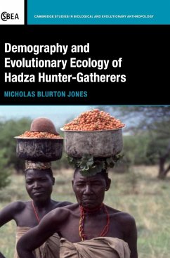 Demography and Evolutionary Ecology of Hadza Hunter-Gatherers - Blurton Jones, Nicholas