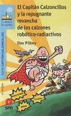 El Capitán Calzoncillos y la repugnante revancha de los calzones robótico-radiactivos