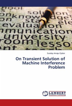 On Transient Solution of Machine Interference Problem - Ojobor, Sunday Amaju