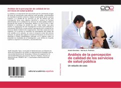 Análisis de la percepción de calidad de los servicios de salud pública - González, Anahi;Pedraza, Norma A.