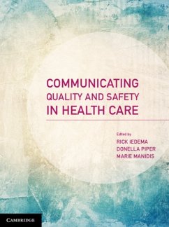 Communicating Quality and Safety in Health Care - Iedema, Rick (University of Technology, Sydney); Piper, Donella (University of New England, Australia); Manidis, Marie (University of Technology, Sydney)