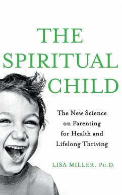 The Spiritual Child - Miller, Lisa J