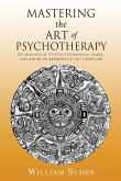 Mastering the Art of Psychotherapy