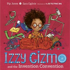 Izzy Gizmo and the Invention Convention - Jones, Pip