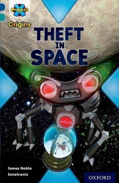 Project X Origins: Dark Blue Book Band, Oxford Level 16: Space: Theft in Space - Noble, James