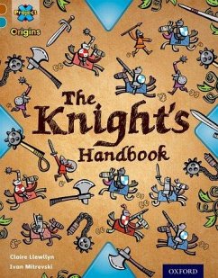 Project X Origins: Brown Book Band, Oxford Level 9: Knights and Castles: The Knight's Handbook - Llewllyn, Claire