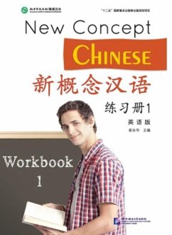New Concept Chinese vol.1 - Workbook - Xun, Liu