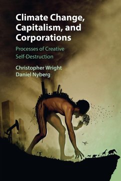 Climate Change, Capitalism, and Corporations - Wright, Christopher (University of Sydney); Nyberg, Daniel (University of Newcastle, New South Wales)