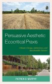 Persuasive Aesthetic Ecocritical Praxis