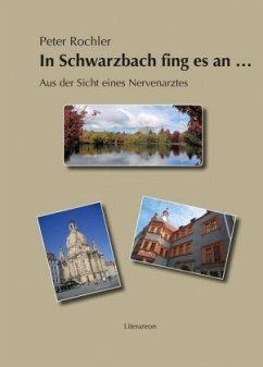 In Schwarzbach fing es an ... - Rochler, Peter