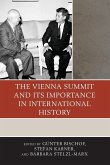 The Vienna Summit and Its Importance in International History