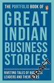 Portfolio Book of Great Indian Business Stories: Riveting Tales of Business Leaders and Their Times