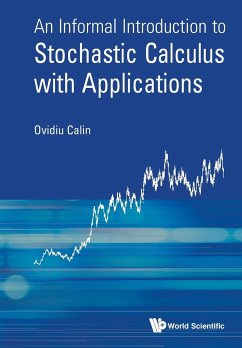 INFORMAL INTRODUCT TO STOCHASTIC CALCULUS WITH APPLICATIONS - Ovidiu Calin