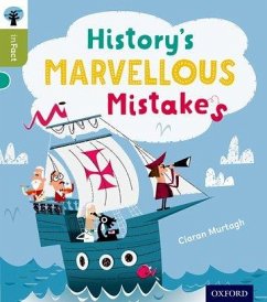 Oxford Reading Tree inFact: Level 7: History's Marvellous Mistakes - Murtagh, Ciaran