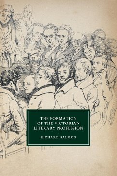 The Formation of the Victorian Literary Profession - Salmon, Richard