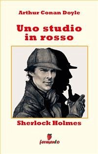 Sherlock Holmes: Uno studio in rosso (eBook, ePUB) - Conan Doyle, Arthur