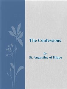 The Confessions (eBook, ePUB) - Augustine Of Hippo, St.