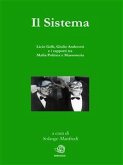 Il Sistema. Licio Gelli, Giulio Andreotti e i rapporti tra Mafia Politica e Massoneria (eBook, ePUB)