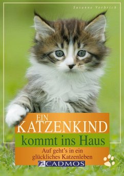 Ein Katzenkind kommt ins Haus (eBook, ePUB) - Vorbrich, Susanne