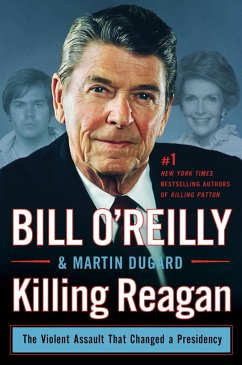 Killing Reagan (eBook, ePUB) - O'Reilly, Bill; Dugard, Martin