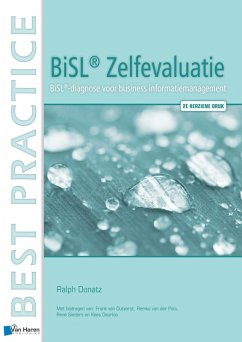 BiSL® Zelfevaluatie - BiSL®-diagnose voor business informatiemanagement Â¿ 2e herziene druk (eBook, PDF) - Sieders, Rene; Deurloo, Kees; Pols, Remko van der; Donatz, Ralph