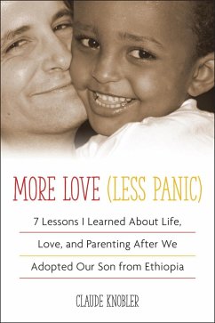 More Love, Less Panic (eBook, ePUB) - Knobler, Claude