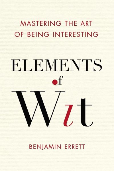 Elements of Wit (eBook, ePUB)