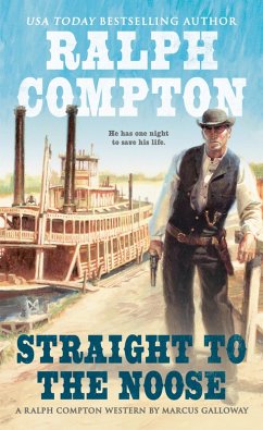 Ralph Compton Straight to the Noose (eBook, ePUB) - Galloway, Marcus; Compton, Ralph