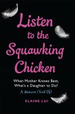 Listen to the Squawking Chicken (eBook, ePUB)