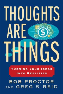 Thoughts Are Things (eBook, ePUB) - Proctor, Bob; Reid, Greg S.