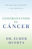 Confrontando El Cancer (eBook, ePUB)